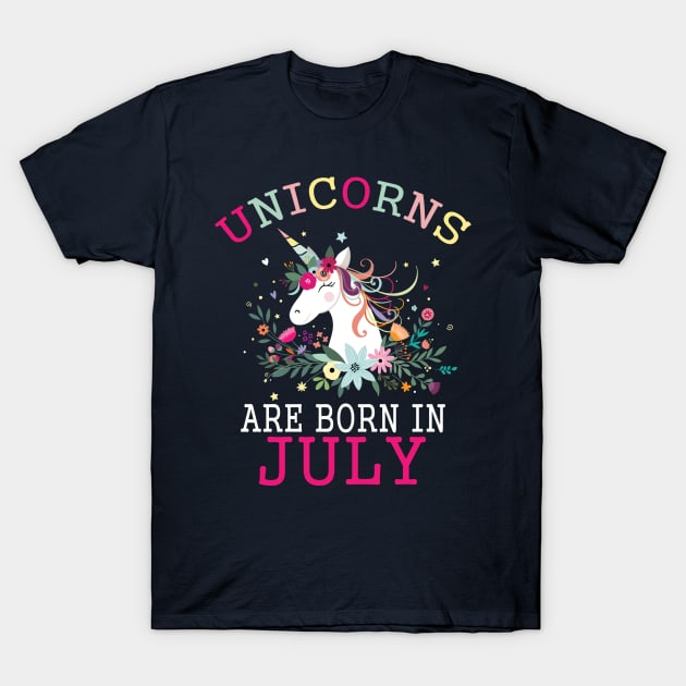 Unicorn Are Born In July T-Shirt by teestore_24